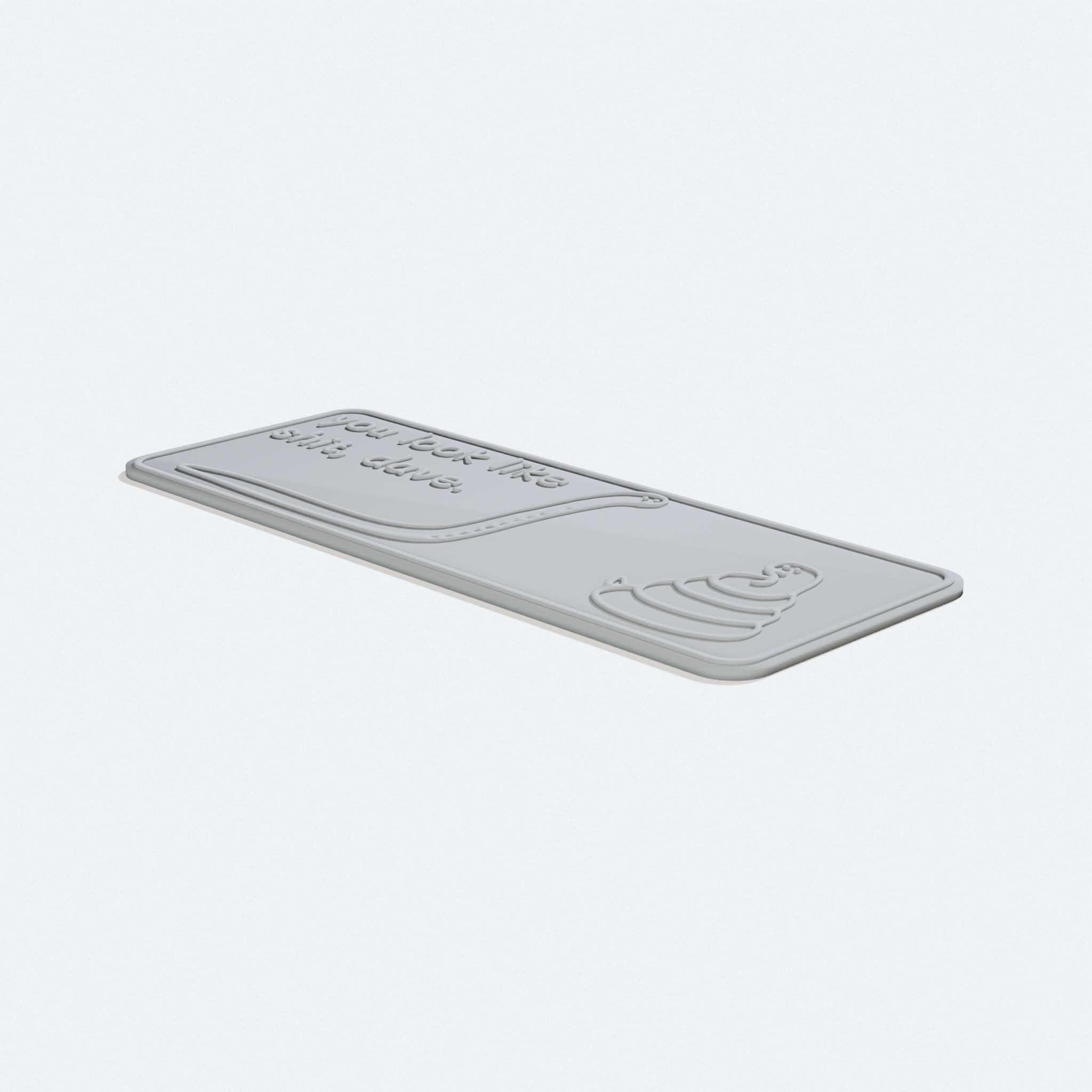 You Look Like Shit Dave Funny Wall Sign - 3D Printed Home Decor